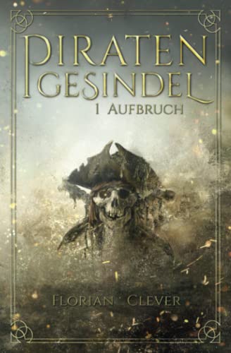 Florian Clever - Piratengesindel: Aufbruch - Preis vom 09.10.2026 07:28:09 h