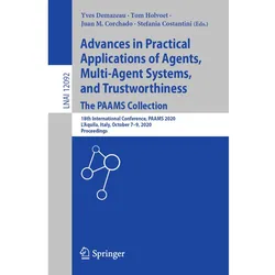 Advances in Practical Applications of Agents, Multi-Agent Systems, and Trustworthiness. The PAAMS Co, Fachbücher von Juan M. Corchado, Stefania Costantini, Tom Holvoet, Yves Demazeau