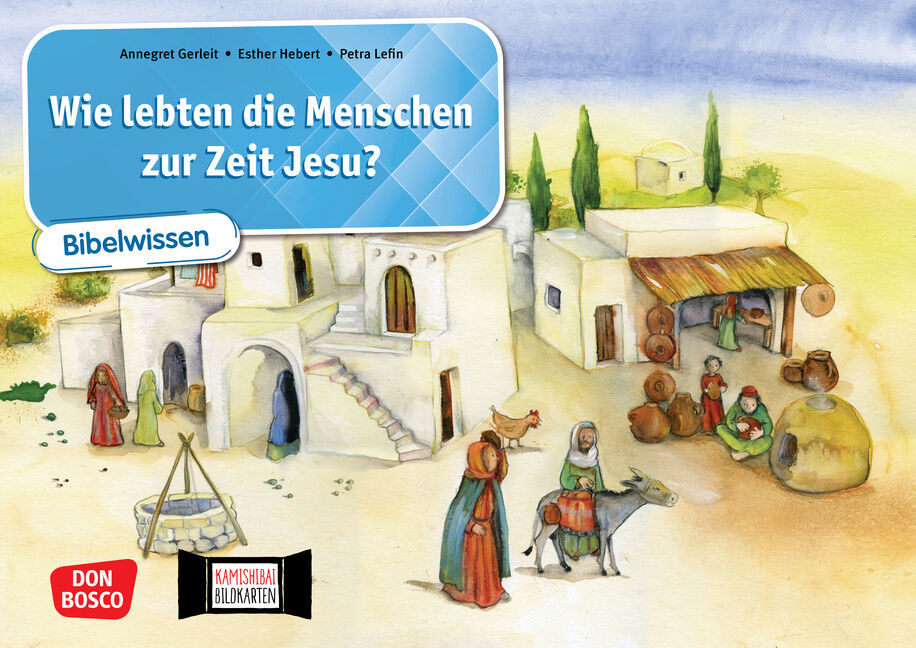Don Bosco Wie lebten die Menschen zur Zeit Jesu? Kamishibai Bildkartenset