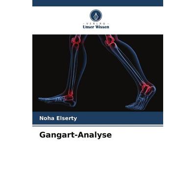 Gangart-Analyse, Taschenbuch von Noha Elserty, Verlag Unser Wissen, 978-620-4-76437-5