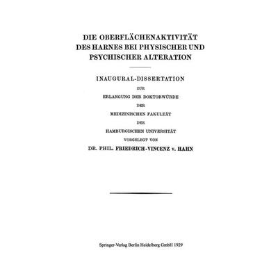 Die Oberflächenaktivität des Harnes bei Physischer und Psychischer Alteration, Taschenbuch von Friedrich-Vincenz Hahn, Springer Berlin,