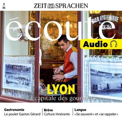 Französisch lernen Audio – Lyon, Hauptstadt der Feinschmecker - Jean-Paul Dumas-Grillet, Audio, 4099995191356