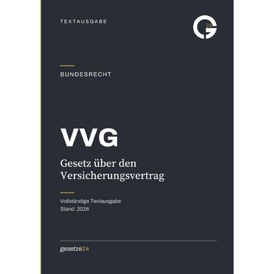 VVG – Gesetz über den Versicherungsvertrag, Taschenbuch von Gesetze24 Deutschland, Epubli, 978-3-565-57107-9
