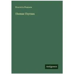Thomas Thyrnau, Belletristik von Henriette Paalzow