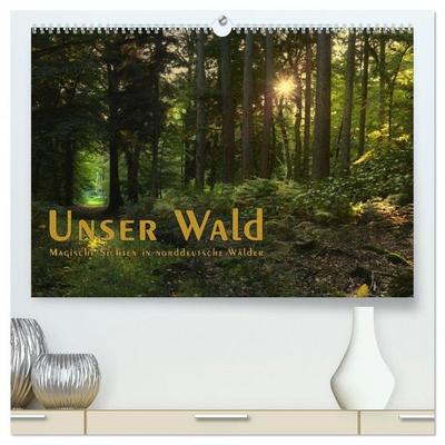 Unser Wald - Magische Sichten in norddeutsche Wälder / Geburtstagskalender (hochwertiger Premium Wandkalender 2026 DIN A2 quer), Kunstdruck in