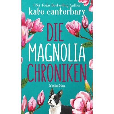 Die Magnolia Chroniken, Taschenbuch von Kate Canterbary, Vesper Press, 978-1-946352-41-5