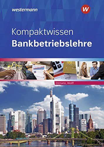 Karl Wolff - Bankbetriebslehre / Kompaktwissen Bankbetriebslehre: Kompaktwissen / Schülerband - Preis vom 17.10.2026 19:25:27 h