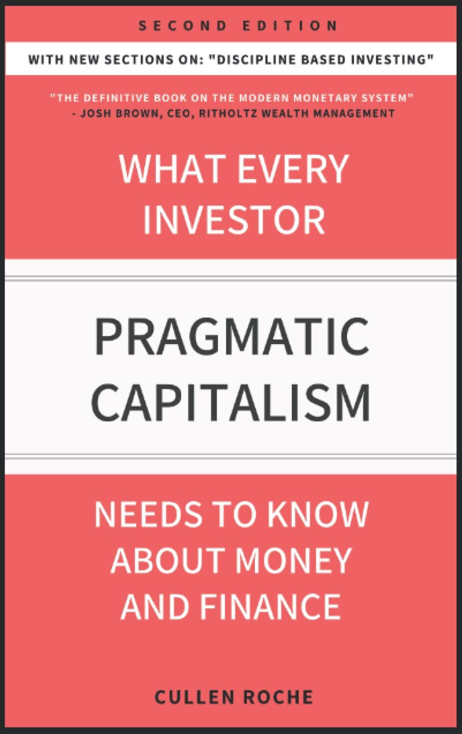 Cullen Roche - Pragmatic Capitalism: What Every Investor Needs To Know About Money And Finance - Preis vom 10.10.2026 11:48:34 h