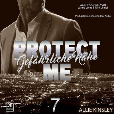 Protect Me - Gefährliche Nähe - Allie Kinsley, Audio, 9783967145458