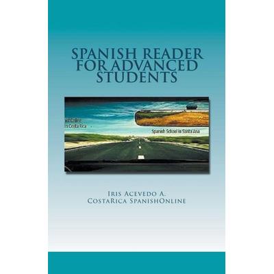 Spanish Reader for Advanced Students, Taschenbuch von Iris Acevedo A., Iris Acevedo A.