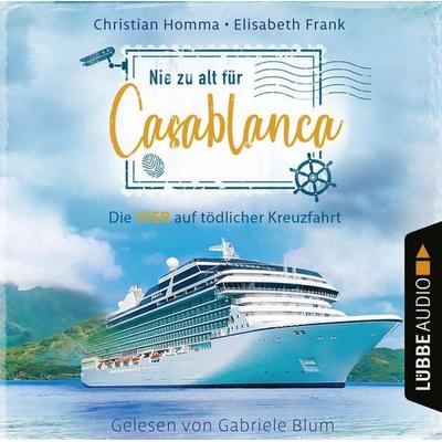 Nie zu alt für Casablanca - Die VIER - Die VIER auf tödlicher Kreuzfahrt, Teil 1 - Christian Homma,Elisabeth Frank, Audio, 9783838799261