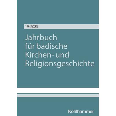 Jahrbuch für badische Kirchen- und Religionsgeschichte, Taschenbuch von , Kohlhammer, 978-3-17-046431-5