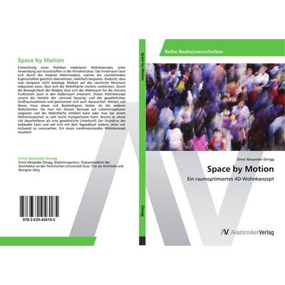 Space by Motion, Taschenbuch von Ernst Alexander Dengg, AV Akademikerverlag, 978-3-639-45616-5