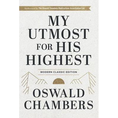 My Utmost for His Highest, Gebundene Ausgabe von Oswald Chambers, Discovery House Publishers,U.S., 978-1-64070-255-4