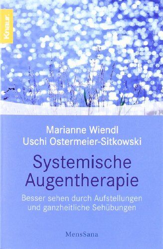 Marianne Wiendl - Systemische Augentherapie: Besser sehen durch Aufstellungen und ganzheitliche Sehübungen - Preis vom 18.10.2026 19:22:15 h