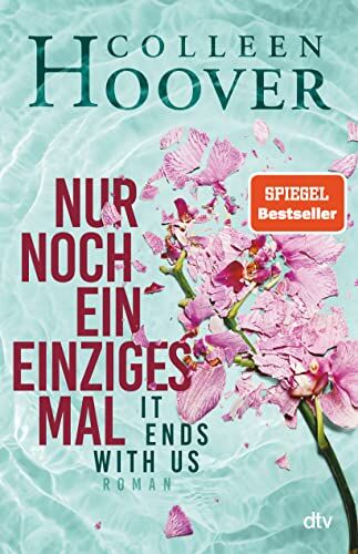 Colleen Hoover - Nur noch ein einziges Mal: Roman Der Weltbestseller ›It Ends With Us‹ jetzt im Hardcover (Lily, Ryle und Atlas-Reihe, Band 1) - Preis vom 19.10.2026 19:33:35 h