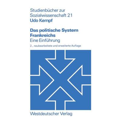 Das politische System Frankreichs, Taschenbuch von Udo Kempf, VS Verlag für Sozialwissenschaften, 978-3-531-21312-5