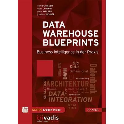 Data Warehouse Blueprints, Sonstige von Dani Schnider,Claus Jordan,Peter Welker,Joachim Wehner, Carl Hanser