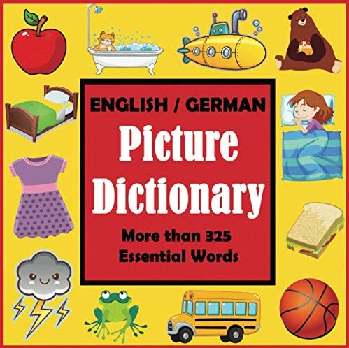 Dylanna Press - English German Picture Dictionary: First German Word Book with More than 325 Essential Words (Language Dictionaries for Kids) - Preis vom 09.10.2026 07:28:09 h
