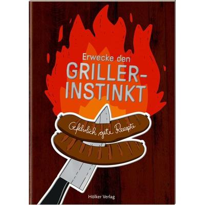 Erwecke den Griller-Instinkt, Taschenbuch von Amélie Graef, Hölker Verlag, 978-3-7567-1045-4