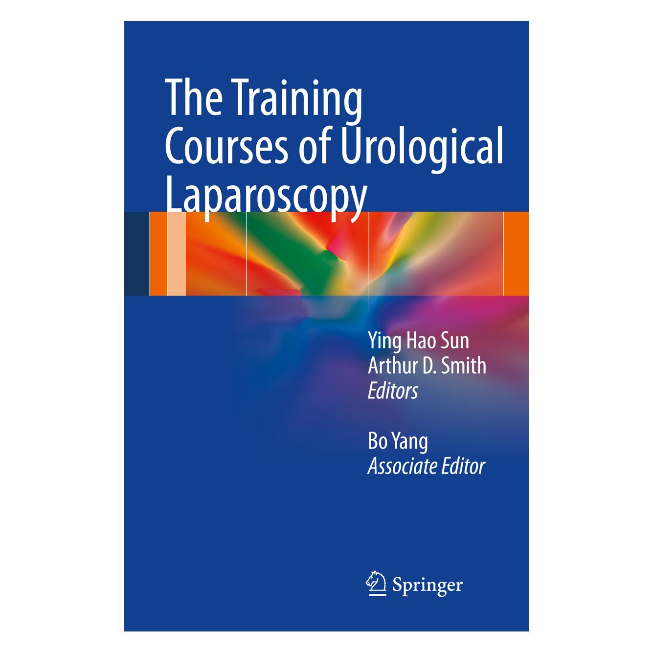 Springer The Training Courses of Urological Laparoscopy (Englisch, Hardcover, Arthur D Smith, Arthur D. Smith, Bo Yang, Shancheng Ren, Ying Hao Sun) (9781447127222)