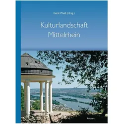 Kulturlandschaft Mittelrhein - 100 Jahr, Sachbücher von Gerd Weiss