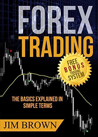 Jim Brown - FOREX TRADING: The Basics Explained in Simple Terms (Forex, Forex for Beginners, Make Money Online, Currency Trading, Foreign Exchange, Trading Strategies, Day Trading, Band 1) - Preis vom 16.10.2026 11:41:07 h