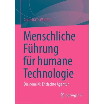 Menschliche Führung für humane Technologie, Gebundene Ausgabe von Cornelia C. Walther, Springer, 978-3-031-95462-7