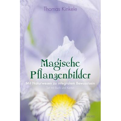 Magische Pflanzenbilder, Taschenbuch von Thomas Kinkele, Windpferd, 978-3-86410-041-3