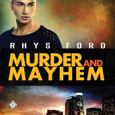 Murder and Mayhem (Unabridged) - Rhys Ford, Audio, 4071498922422