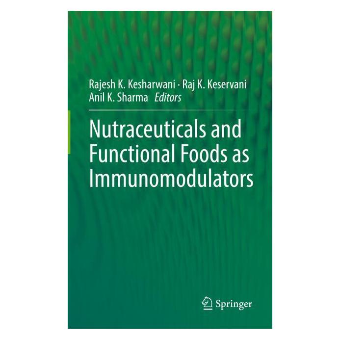 Springer Nutraceuticals and Functional Foods in Immunomodulators (Englisch, Hardcover, Anil K. Sharma, Raj K. Keservani, Rajesh K. Kesharwani) (61518772)