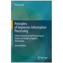 Principles of Imprecise-Information Processing, Fachbücher von Shiyou Lian