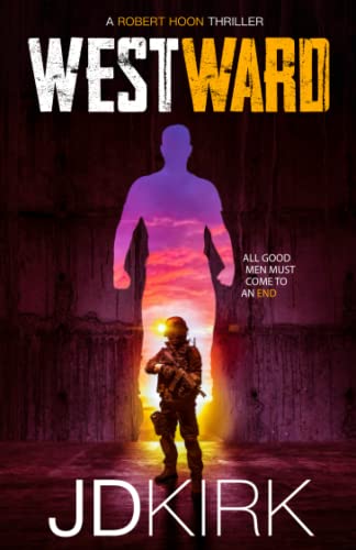 JD Kirk - Westward: A Robert Hoon Thriller (Robert Hoon Thrillers, Band 3) - Preis vom 09.10.2026 07:28:09 h