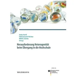 Herausforderung Heterogenität beim Übergang in die Hochschule, Fachbücher von Anke, Zawacki-Richter Hanft