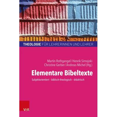 Elementare Bibeltexte, Taschenbuch von , Vandenhoeck + Ruprecht, 978-3-525-61427-3