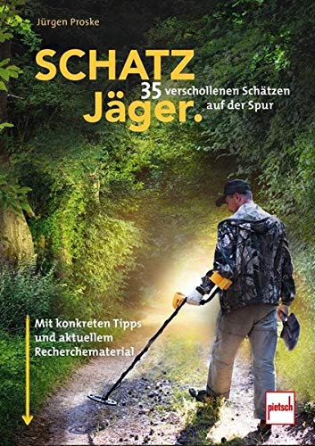 Jürgen Proske - SCHATZJÄGER: 35 verschollenen Schätzen auf der Spur - Preis vom 11.10.2026 03:10:56 h