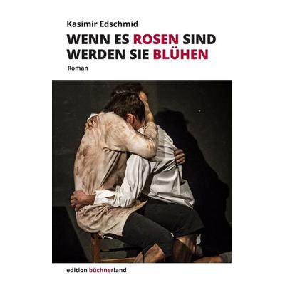 Wenn es Rosen sind werden sie blühen, Gebundene Ausgabe von Kasimir Edschmid, BoD – Books on Demand, 978-3-7431-4934-2