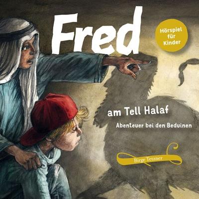 Fred am Tell Halaf - Birge Tetzner, Audio, 4057664536877