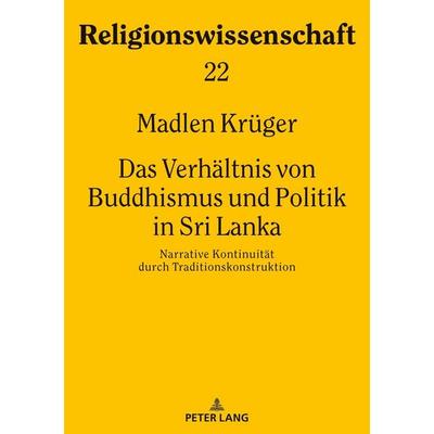 Das Verhältnis von Buddhismus und Politik in Sri Lanka, Taschenbuch von Madlen Krüger, Peter Lang GmbH, Internationaler Verlag der Wissenschaften,