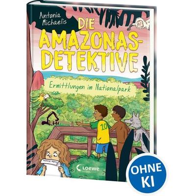 Die Amazonas-Detektive (Band 4) - Ermittlungen im Nationalpark, Gebundene Ausgabe von Antonia Michaelis, Loewe, 978-3-7432-1524-5