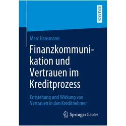 Finanzkommunikation und Vertrauen im Kreditprozess, Fachbücher von Marc Hansmann