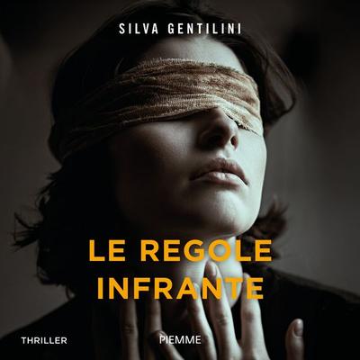 Le regole infrante - Silva Gentilini, Audio, 9788858554272