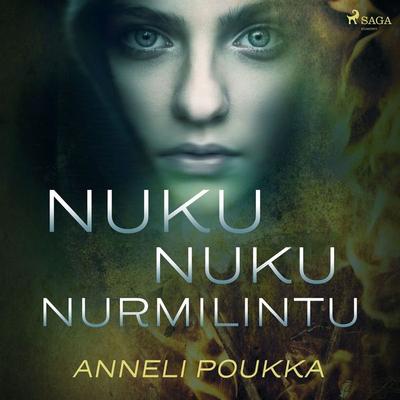 Nuku nuku nurmilintu - Anneli Poukka, Audio, 9788726577716