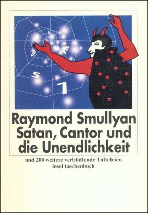 Smullyan, Raymond M. - Satan, Cantor und die Unendlichkeit und 200 weitere verblüffende Tüfteleien (insel taschenbuch) - Preis vom 09.10.2026 07:28:09 h