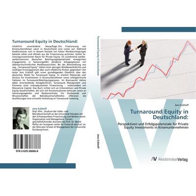 Turnaround Equity in Deutschland:, Taschenbuch von Jens Eckhoff, AV Akademikerverlag, 978-3-639-38686-8