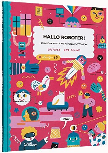 CosiCosa - Hallo Roboter!: Schlaue Maschinen und künstliche Intelligenz - Preis vom 10.10.2026 11:48:34 h