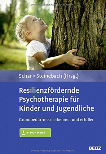 Marcel Schär - Resilienzfördernde Psychotherapie für Kinder und Jugendliche: Grundbedürfnisse erkennen und erfüllen. Mit E-Book inside - Preis vom 09.10.2026 07:28:09 h