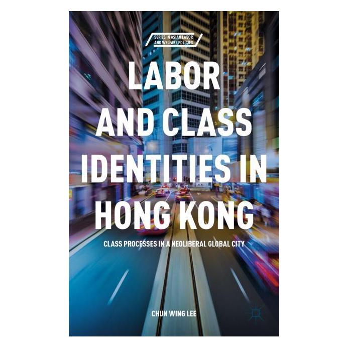 Palgrave Macmillan Lee:Labor and Class Identities in Hong (Englisch, Hardcover, C. Lee) (63290793)