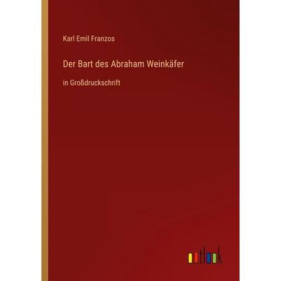 Der Bart des Abraham Weinkäfer, Taschenbuch von Karl Emil Franzos, Outlook, 978-3-368-29590-5
