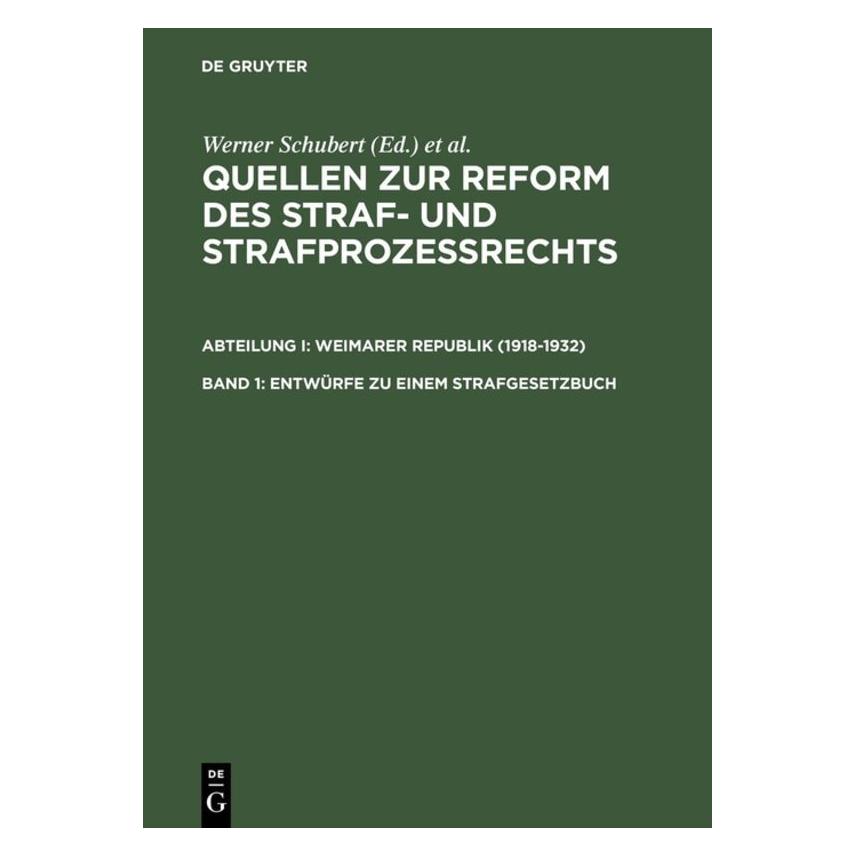 De Gruyter Entwürfe zu einem Strafgesetzbuch (1919 (Deutsch, Hardcover, Jürgen Regge, Werner Schubert) (66438447)